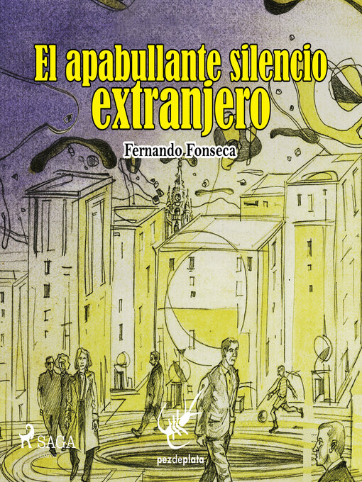 Title details for El apabullante silencio extranjero by Fernando Fonseca - Available